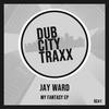 My Fantasy (Original Mix) - Jay Ward
