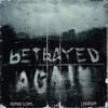 Betrayed Again - Human Scums&LXKARIUM