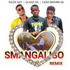 Smangaliso (feat. Razie Kay) (Remix) - Glaso SA&Cash Brown SA&RAZIE KAY