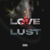 Love Or Lust (Explicit) - King Tre