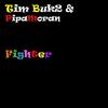 Fighter - Tim Buk2&Pipa Moran