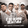 É do Bonde Seja Fada - Mc Abalo&Lucas do VG&MC's Jhowzinho & Kadinho