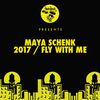 Fly With Me (Original Mix) - Maya Schenk