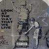 Look at the Way That We Live (Explicit) - JDG