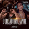 Cordão Brilhante (Explicit) - Designer Dz&LBM Silva