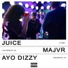 Juice(feat. Ayo Dizzy) (Explicit) - MAJVR&Ayo Dizzy