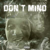 Don't Mind (Explicit) - Sir Slum&Deeno