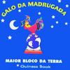 O Canto do Galo - Galo da Madrugada&Elba Ramalho