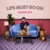 Life Must Go On - Quinn XCII