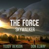 The Force (Skywalker) - Teddy Benson&Don Elway