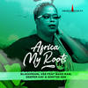 Africa My Roots - Blackpearl Vee&Mass Ram&Deeper Kay&Gontse Gee