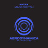 Made For You (Extended Mix) - NatrX