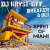 Spirit of Miami (Single Edit) - DJ KRYST-OFF&Breaker&Uci