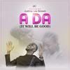 Ada(It Will Be Good)[feat. Justina Lee Brown] - JJC&Justina Lee Brown