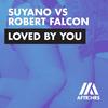 Loved By You - Suyano&Robert Falcon