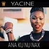Ana Ku Nu Nax - Yacine