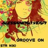 Groove On (Original Mix) - Alessandro Verdi