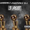 3 Peat (feat. Chuckthe1ne & Ty.G) (Explicit) - DumpzGm4L&Chuckthe1ne&Ty.G