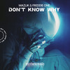 Don't Know Why - MAZLIK&Freddie One&Hakan Nuri Gülez&Nico Jesse Oskari Vidlund&Alfred Zambrano II