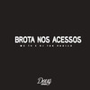 Brota nos Acessos (Explicit) - Mc T4&DJ TAK VADIÃO