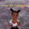 come wit a lil sumn (feat. BT, Young Ceno & Nun Nice) (Explicit) - Al Live&BT&Young Ceno&NUN NICE