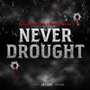 Never drought (feat. Brown956) (Explicit) - brasi guapo&Brown956