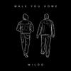 Walk You Home - Wilod