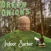 Indoor Sucker - Green Onions