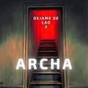 DEJAME DE LAO 2 (Explicit) - Archa