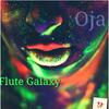 Flute Galaxy (Flute Galaxy) - OJA