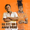 Anw péré - Kal B&Van B&Kalidou Diarra