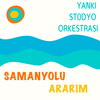 Samanyolu - Yankı Stüdyo Orkestrası&Teoman Alpay&Metin Bükey