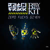 Zero Fucks Given (Explicit) - Rat N FrikK&Billy The Kit