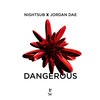 Dangerous - Nightsub&Jordan Dae&Bastian Egbers&Elias Nachbaur