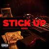 Stick Up (feat. King Los, Xander Taylor, MiEl RoStIc, Sonny Ski & Gwopped Up $peedy) (Remix|Explicit) - Teyland&King Los&Xander Taylor&MiEl RoStIc&Sonny Ski&Gwopped Up $peedy