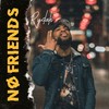 No Friends (Explicit) - Rydah