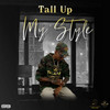 My Style (Explicit) - Tall Up