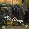 No Sleep (Explicit) - Kalico Timo&Ruffy goddy&Thizz Latin Hayward&Al Husky&Deezo.og&Young Razkal