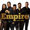 I Got You - Empire Cast&Jussie Smollett&Yazz&Serayah