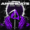 Annihilate - BXNES&VLCN