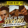 A Deus Eu Peço Perdão - MC Ruanzin CT&Drey