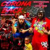 Corona Back(feat. Lester Kohkuh) (Explicit) - Runitupondatrack&Lester Kohkuh