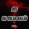MTG - Vai rolar Bailão (Explicit) - DJ W5