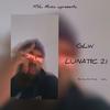 Lunatic 2.1 (Explicit) - Gilly LW