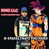 B-STAKSS That's TOO HARD (Explicit) - Keem Reed Aka G-Check