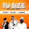 Tu Size - The Yabo&El Chulo&El Negrito&DJ Conds