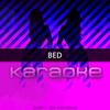 Bed (Karaoke) (Originally Performed) - Chart Topping Karaoke&Nicki Minaj&Ariana Grande