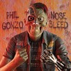 Nosebleed - Phil Gonzo