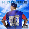 Super Hero Music (Explicit) - K-Double