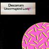 Uncorrupted Love (Instrumental) - Decorum&Jordan Bohan